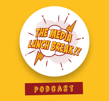 The Media Lunch Break Podcast